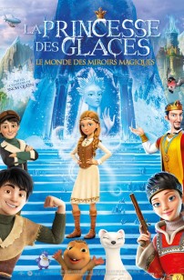 La Princesse des glaces, le monde des miroirs magiques (2019)