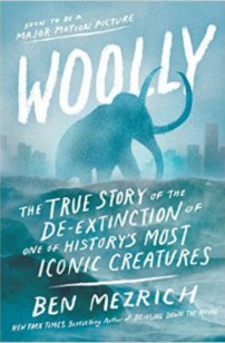 Woolly: The True Story of the De-Extinction of One of History’s Most Iconic Creatures (2020)
