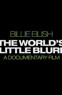 Billie Eilish: The World’s A Little Blurry (2021)