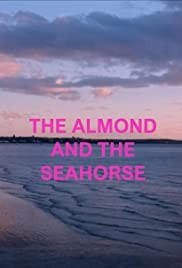 The Almond and the sea horse (2021)