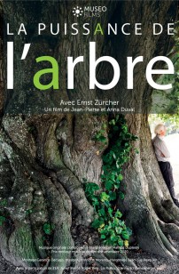 La Puissance de l’arbre avec Ernst Zürcher (2021)