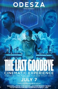Odesza : The Last Goodbye Cinematic Experience (2023)